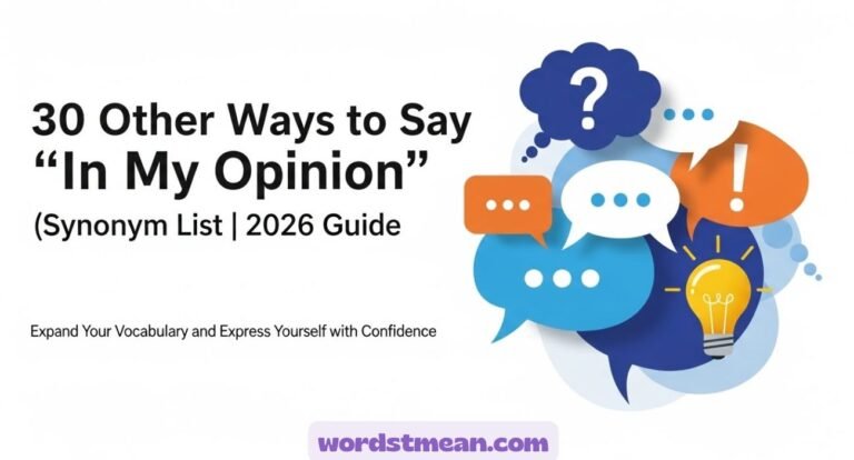 "In My Opinion" (Synonym List) | 2026 Guide