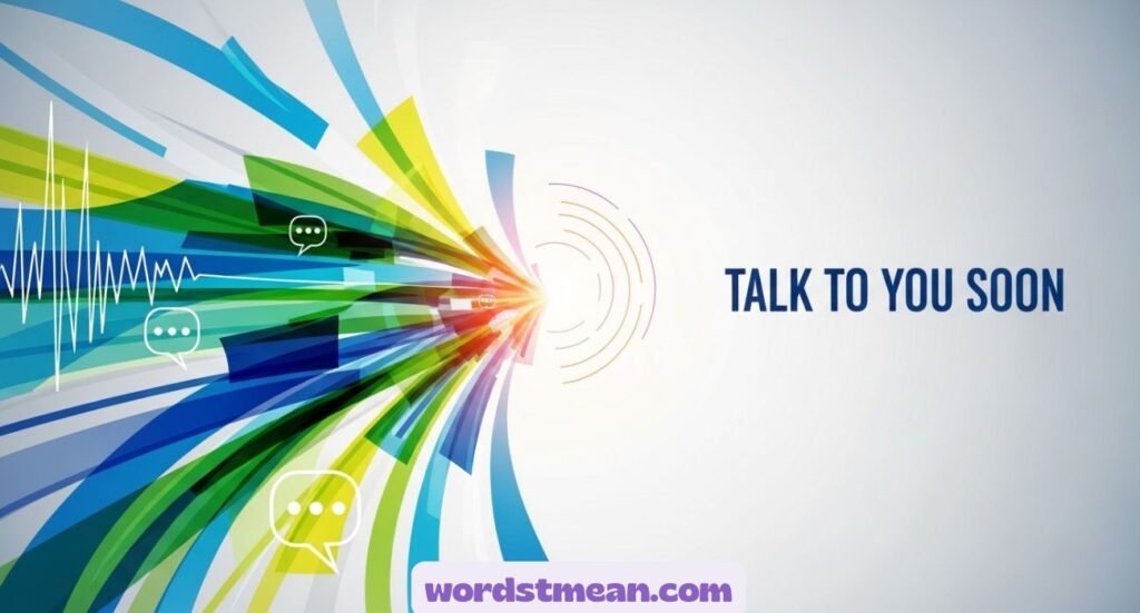 Other Way to Say “Talk to You Soon”