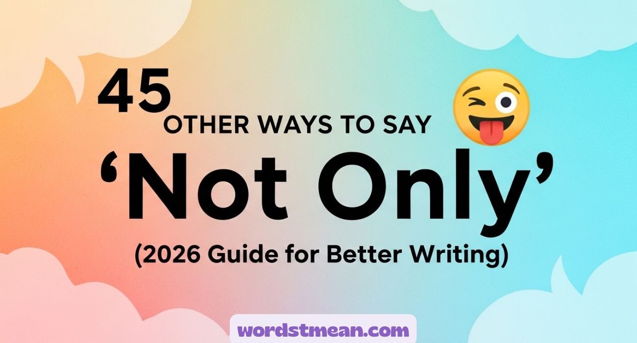 Other Ways to Say “Not Only”