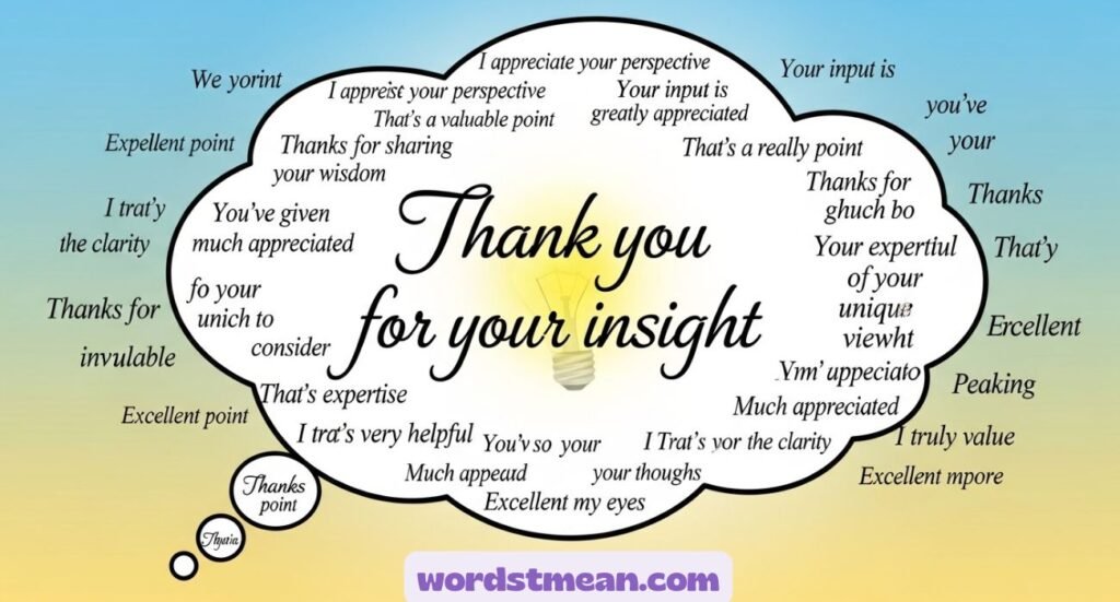 Thank You for Your Insight